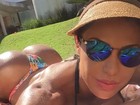 Gracyanne Barbosa pega sol e exibe bumbum imenso em selfie
