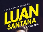 Biografia de Luan Santana conta que cantor já recebeu R$ 500 por show