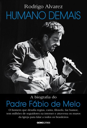 Capa da biografia de Padre Fábio de Melo, Humano Demais (Foto: Divulgação Globo Livros)