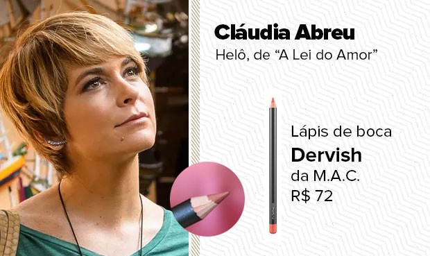 O batom usado pela personagem Helô (Cláudia Abreu) é o lápis de boca Dervish da M.A.C. (Foto: Sandy Bahia/EGO)