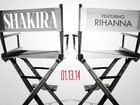 Rihanna anuncia parceria com Shakira