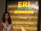Fernanda Paes Leme vai à peça de Eri Johnson